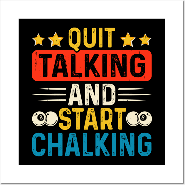 Quit Talking And Start Challking T shirt For Women Wall Art by QueenTees